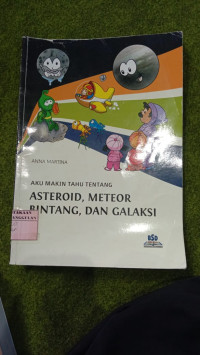 Image of aku makin tahu tentang asteroid, meteor, bintang, dan galaksi
