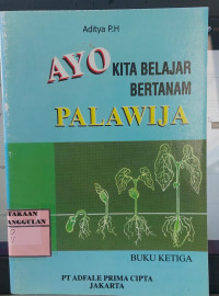 Image of Ayo kita belajar bertanam palawija Buku Ketiga