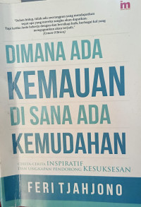 Image of Dimana Ada Kemauan Di Sana Ada Kemudahan