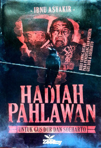 Image of Hadiah pahlawan untuk gus dur dan soeharto