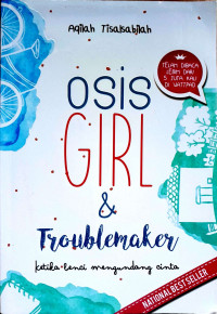 Image of OSIS GIRL & TROUBLEMAKER
